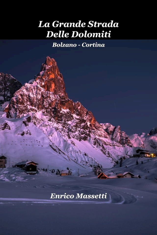  La Grande Strada delle Dolomiti Bolzano - Cortina(Kobo/電子書)