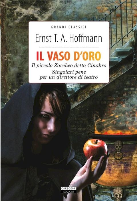 Il vaso d'oro - Il piccolo Zaccheo detto Cinabro - Singolari pene di un direttore di teatro(Kobo/電子書)