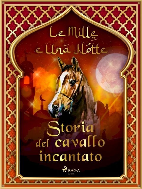 Storia del cavallo incantato (Le Mille e Una Notte 58)(Kobo/電子書)