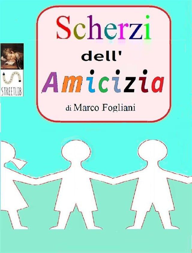  Scherzi dell'Amicizia(Kobo/電子書)