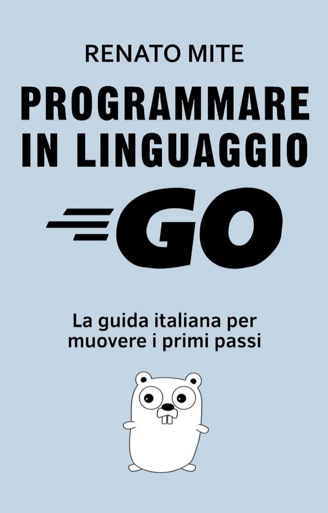  Programmare in Linguaggio Go(Kobo/電子書)