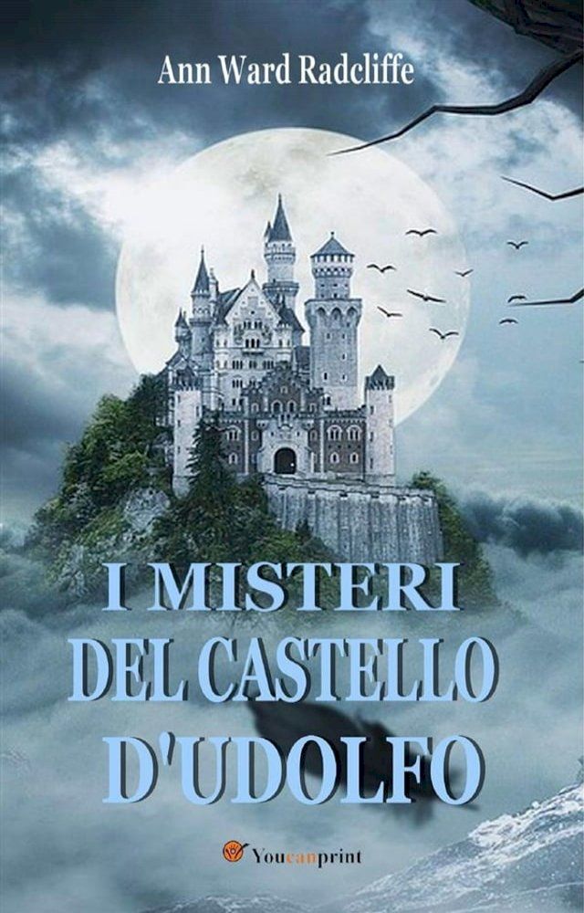  I misteri del castello d'Udolfo (Edizione italiana completa in 4 volumi)(Kobo/電子書)