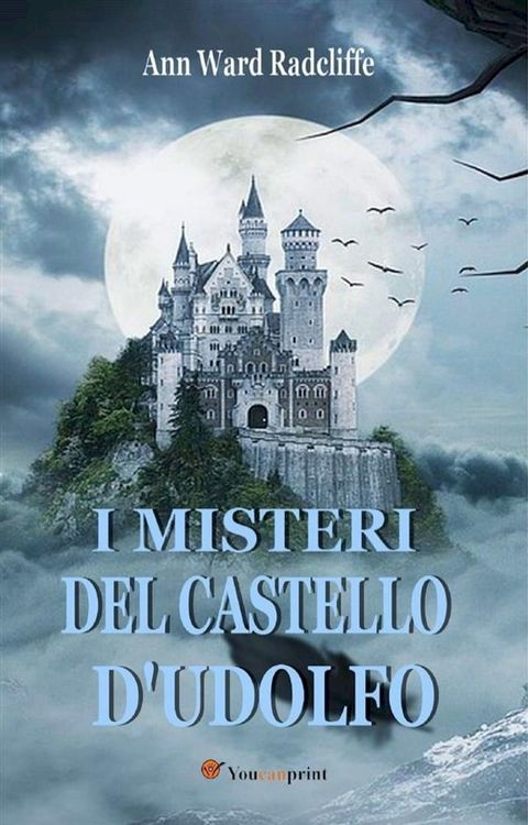 I misteri del castello d'Udolfo (Edizione italiana completa in 4 volumi)(Kobo/電子書)