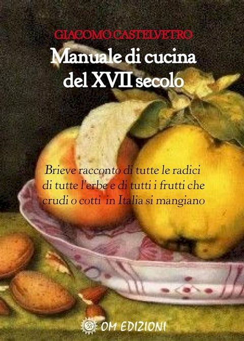 Manuale di cucina del XVII secolo(Kobo/電子書)