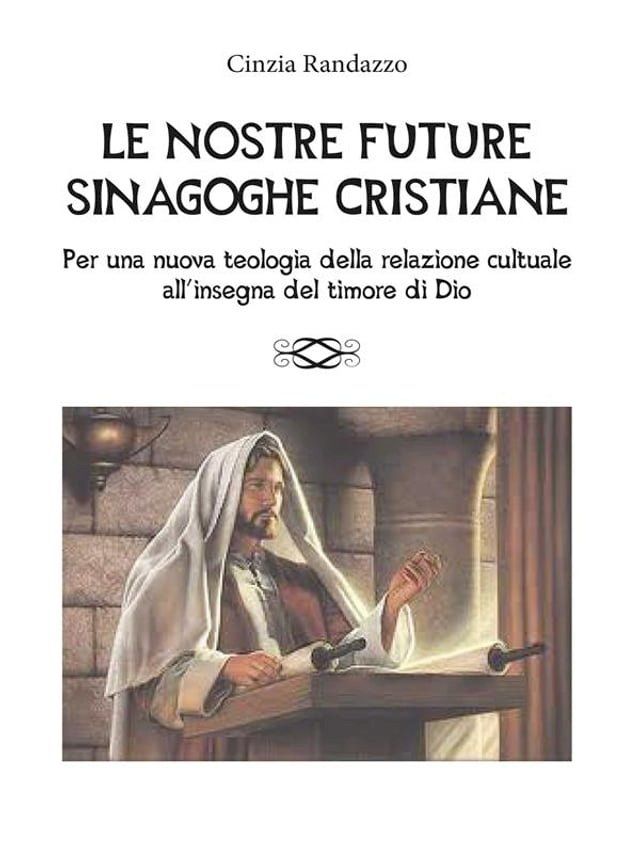  Le nostre future sinagoghe cristiane(Kobo/電子書)