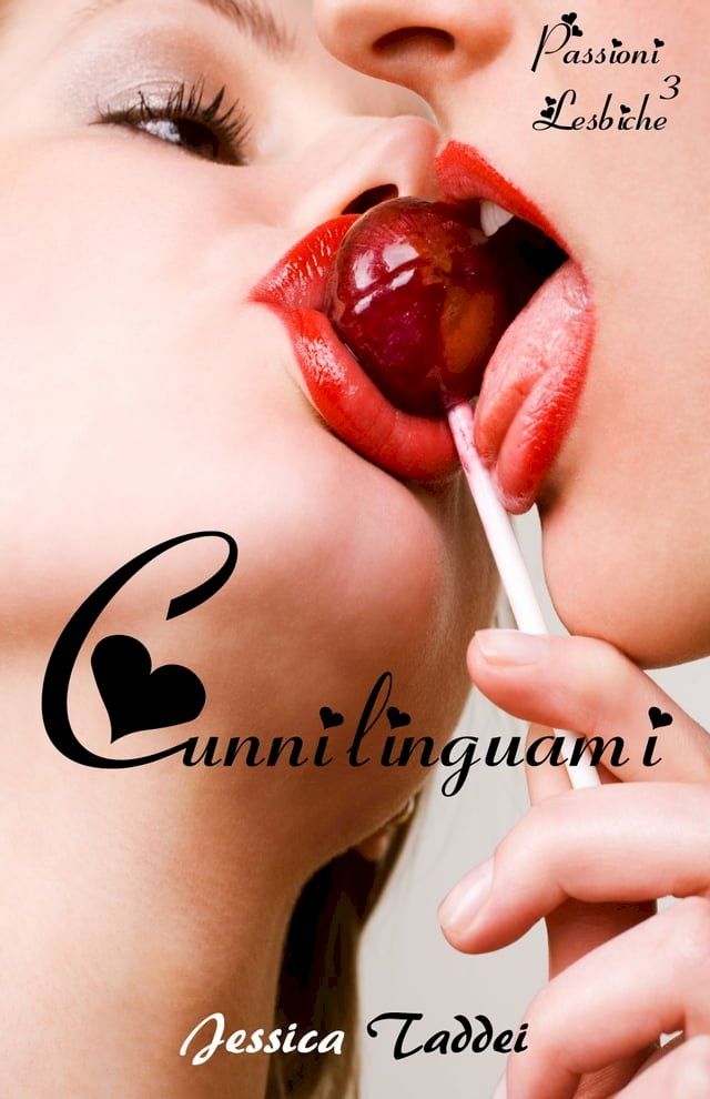  Cunnilinguami (Passioni Lesbiche #3)(Kobo/電子書)