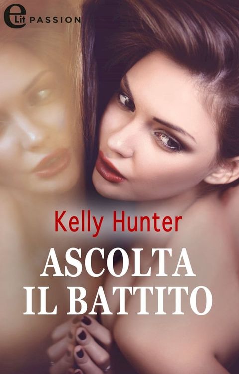 Ascolta il battito (eLit)(Kobo/電子書)