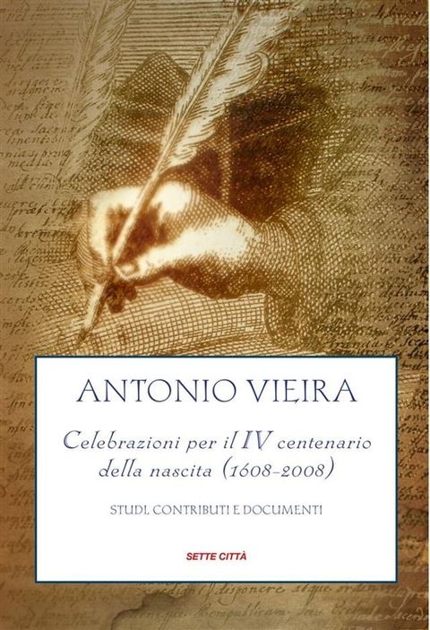 Antonio Vieira,Celebrazioni per il IV centenario della nascita (1608-2008)(Kobo/電子書)