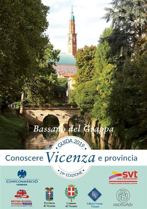 Guida Conoscere Vicenza e Provincia 2019 Sezione Bassano del Grappa(Kobo/電子書)