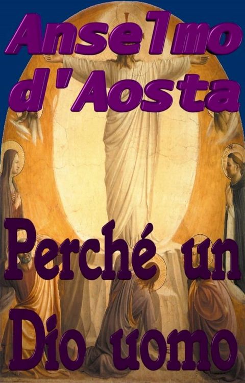 Perch&eacute; un Dio uomo(Kobo/電子書)