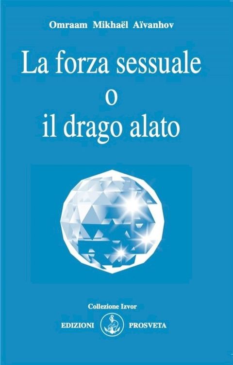 La forza sessuale o il drago alato(Kobo/電子書)