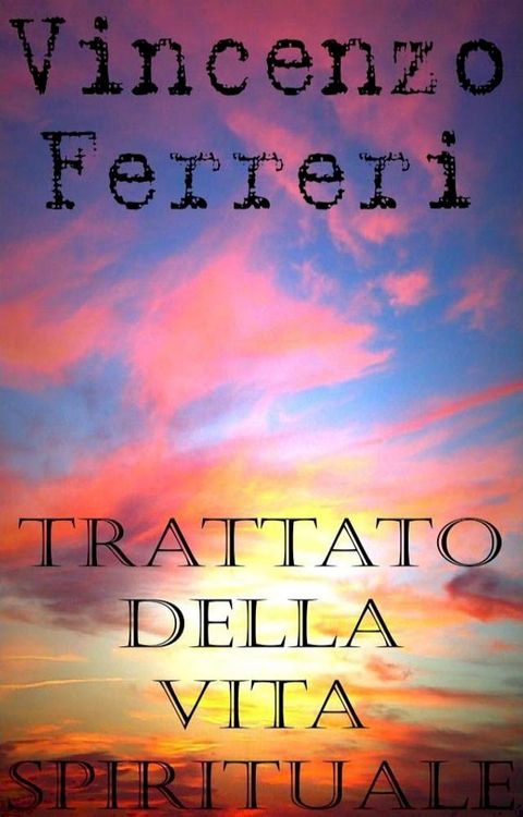 Trattato della vita spirituale(Kobo/電子書)