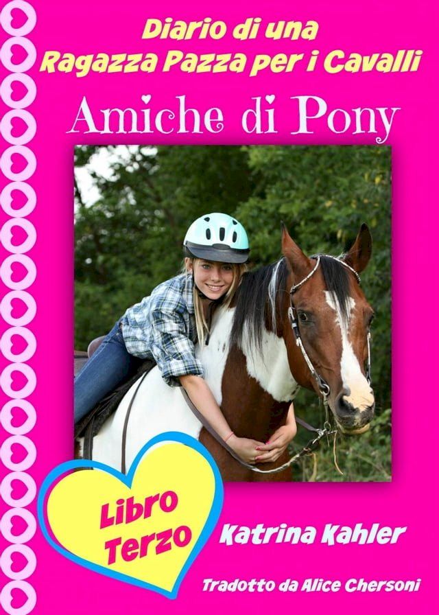  Diario di una Ragazza Pazza per i Cavalli - Libro Terzo - Amiche di Pony(Kobo/電子書)