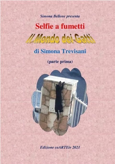 Selfie a fumetti. Il mondo dei gatti (parte prima) di Simona Trevisani(Kobo/電子書)