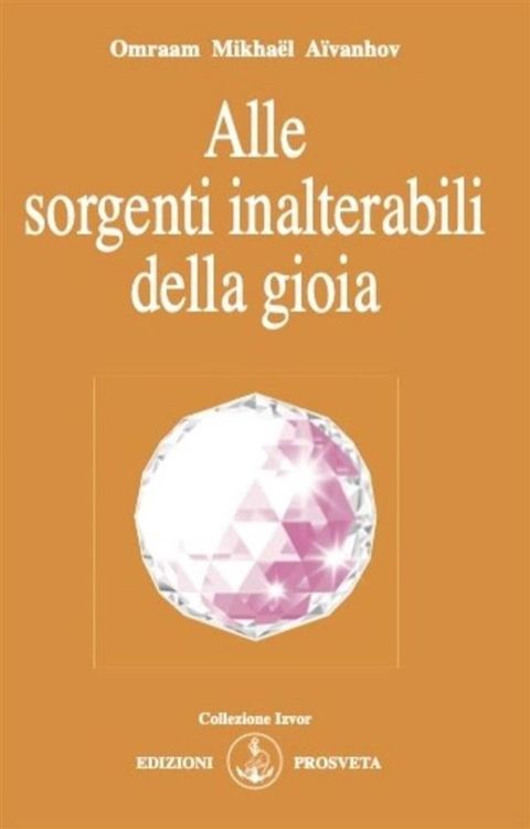 Alle sorgenti inalterabili della gioia(Kobo/電子書)