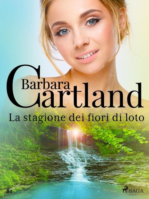 La stagione dei fiori di loto (La collezione eterna di Barbara Cartland 81)(Kobo/電子書)