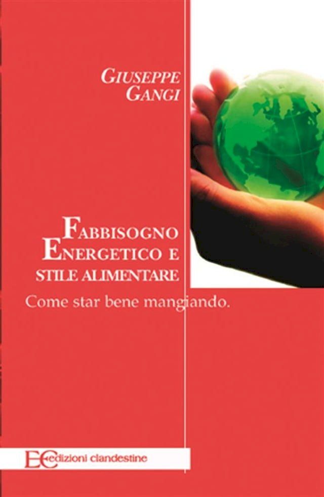  Fabbisogno energetico e stile alimentare. Come star bene mangiando(Kobo/電子書)