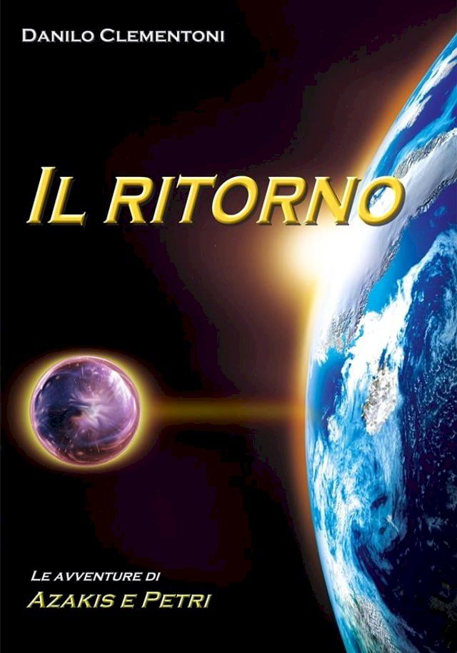  Il ritorno - Le avventure di Azakis e Petri(Kobo/電子書)