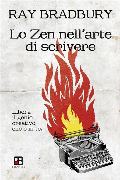 Lo Zen nell'arte di scrivere. Libera il genio creativo che &egrave; in te(Kobo/電子書)