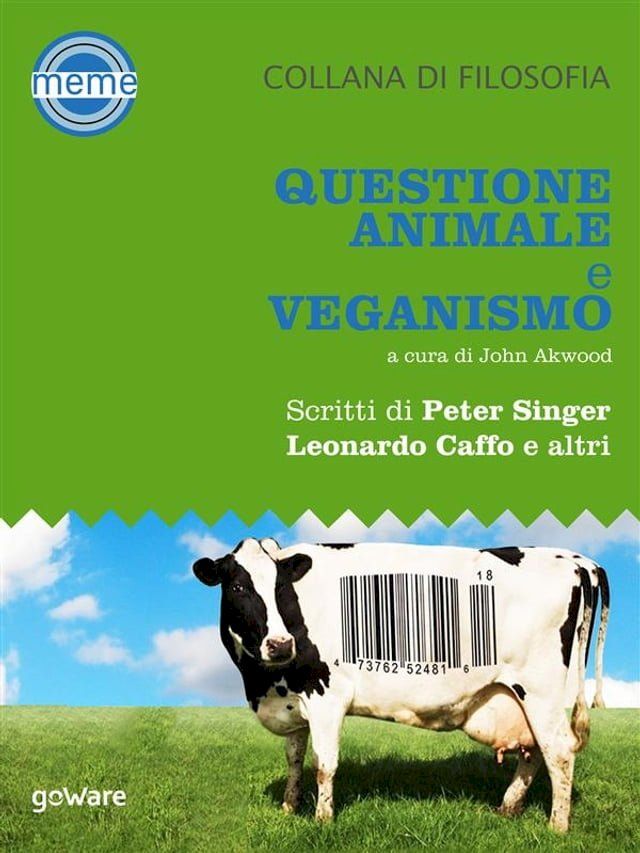  Questione animale e veganismo. Scritti di Peter Singer, Leonardo Caffo e altri(Kobo/電子書)