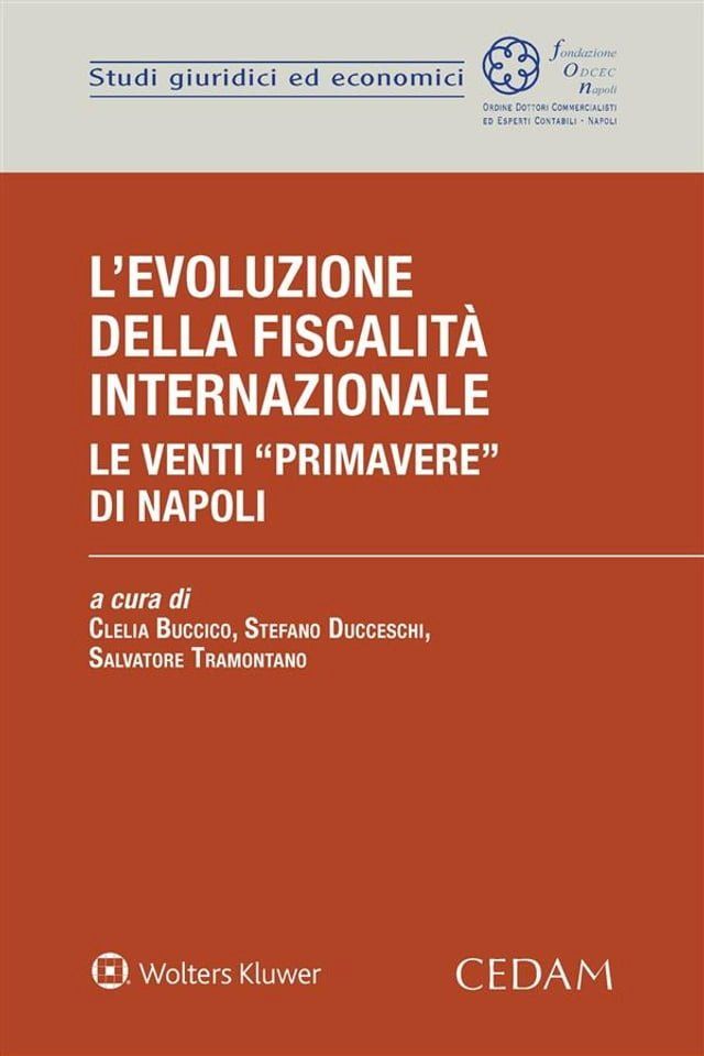  L'evoluzione della fiscalit&agrave; internazionale le venti "primavere" di Napoli(Kobo/電子書)