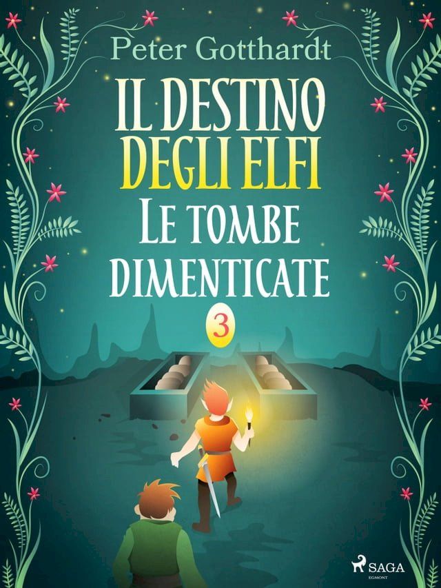  Il destino degli Elfi 3: Le tombe dimenticate(Kobo/電子書)