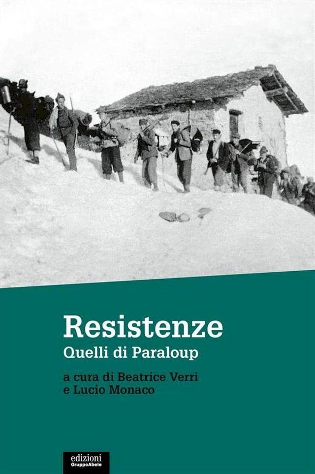  Resistenze. Quelli di Paraloup(Kobo/電子書)