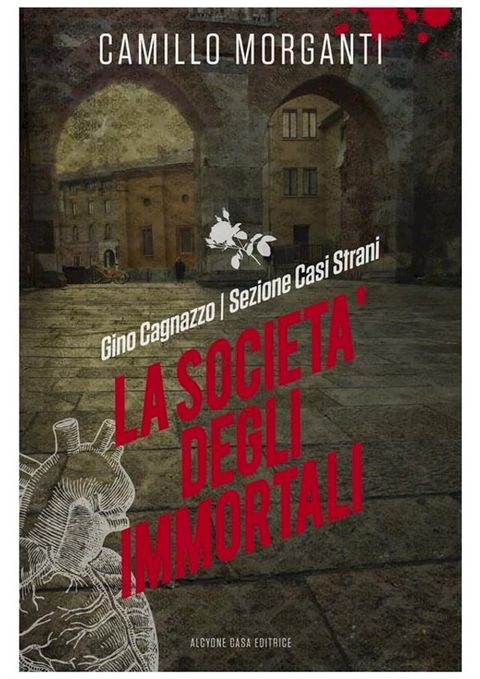 Gino Cagnazzo- Sezione Casi Strani- La societ&agrave; degli immortali(Kobo/電子書)