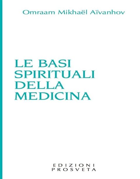 Le basi spirituali della medicina(Kobo/電子書)