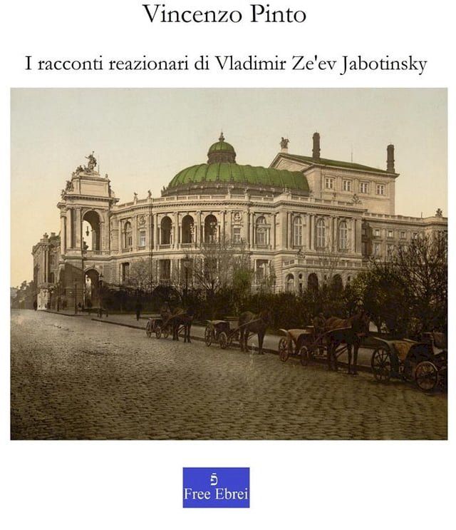  I racconti reazionari di Vladimir Ze'ev Jabotinsky(Kobo/電子書)