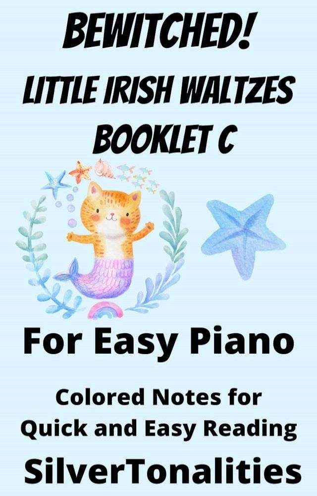  Bewitched! Little Irish Waltzes for Easiest Piano Booklet C(Kobo/電子書)