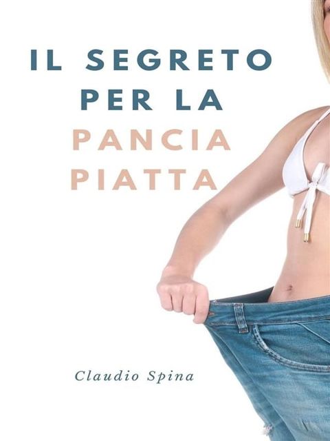 Il Segreto per la Pancia Piatta(Kobo/電子書)