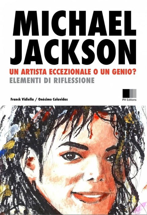 Michael Jackson: un Artista eccezionale, o un Genio? Elementi di riflessione.(Kobo/電子書)