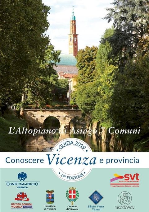 Guida Conoscere Vicenza e Provincia 2019 Sezione l'Altopiano di Asiago 7 Comuni(Kobo/電子書)