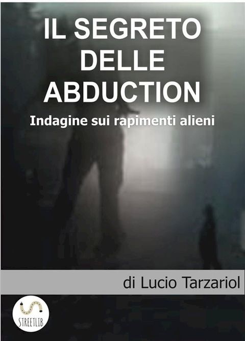 I Segreti delle abduction(Kobo/電子書)