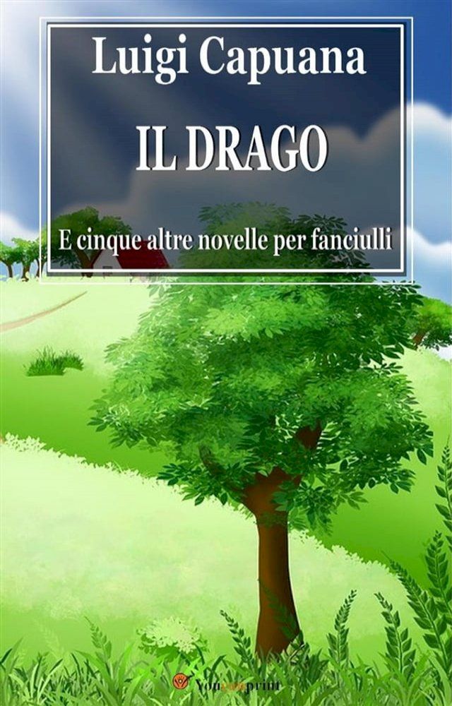  Il Drago E cinque altre novelle per fanciulli(Kobo/電子書)