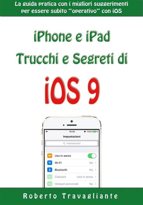 iPhone e iPad: Trucchi e Segreti di iOS 9(Kobo/電子書)