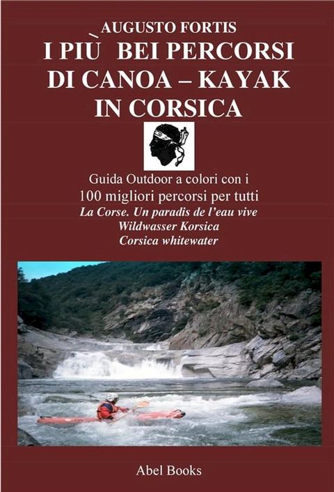 I più bei percorsi di kayak in Corsica(Kobo/電子書)