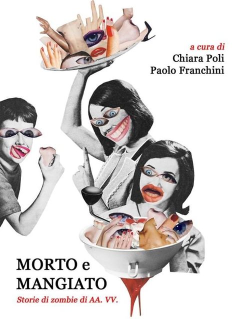 Morto e mangiato - storie di zombie di aa. vv.(Kobo/電子書)