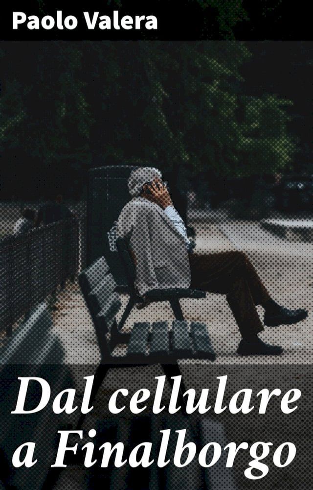  Dal cellulare a Finalborgo(Kobo/電子書)