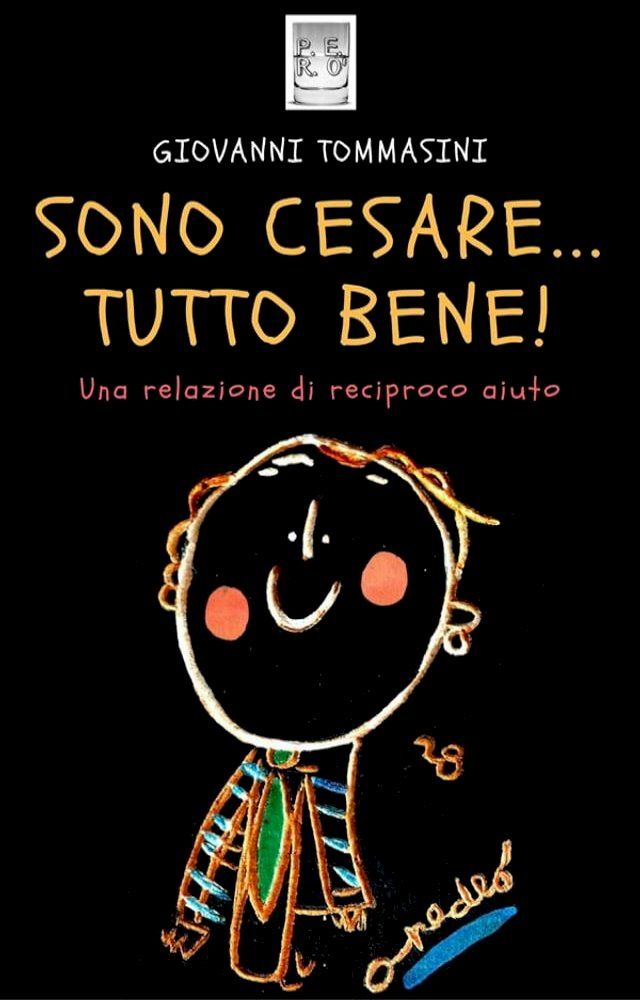  Sono Cesare...Tutto Bene! Una relazione di reciproco aiuto.(Kobo/電子書)