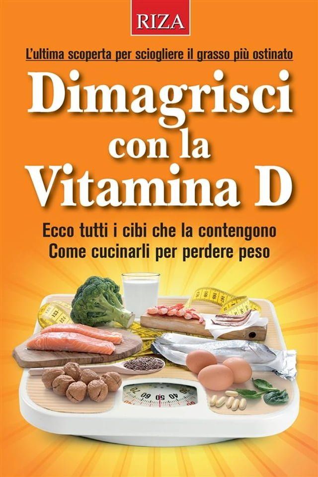  Dimagrisci con la vitamina D(Kobo/電子書)