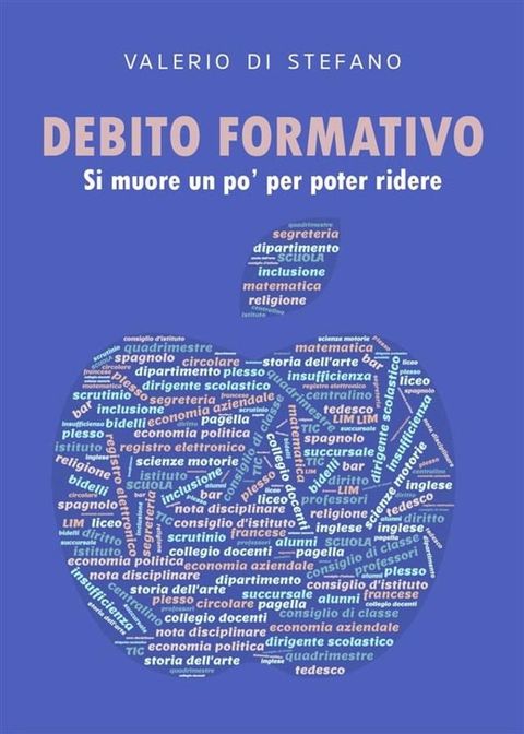 Debito formativo. Si muore un po' per poter ridere(Kobo/電子書)