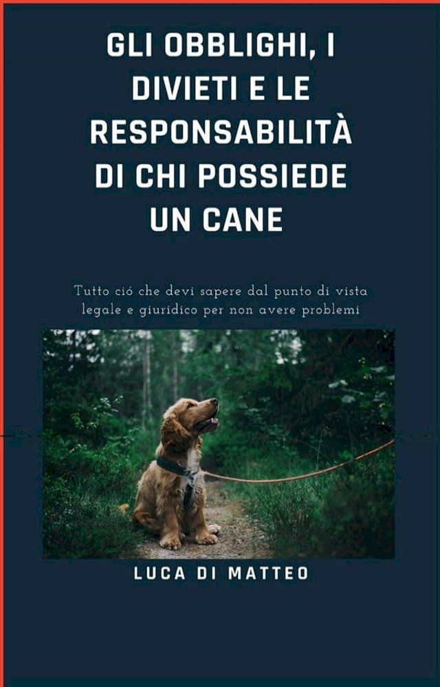  Gli obblighi, i divieti e le responsabilità di chi possiede un cane(Kobo/電子書)