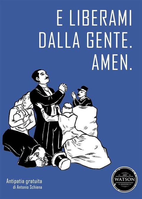 E liberami dalla gente. Amen(Kobo/電子書)