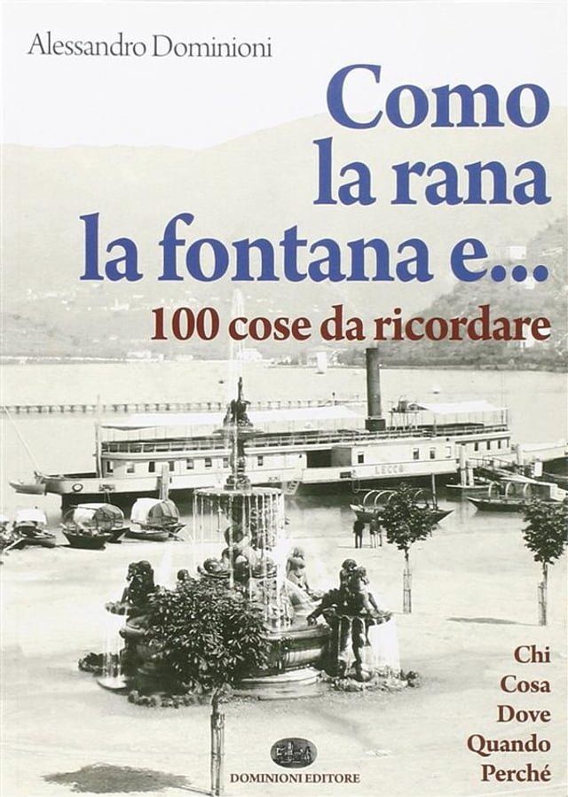  Como, la rana, la fontana e... 100 cose da ricordare(Kobo/電子書)