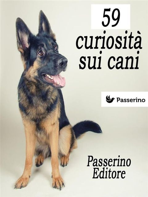 59 curiosit&agrave; sui cani(Kobo/電子書)