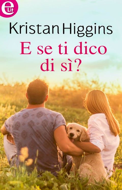 E se ti dico di s&igrave;? (eLit)(Kobo/電子書)