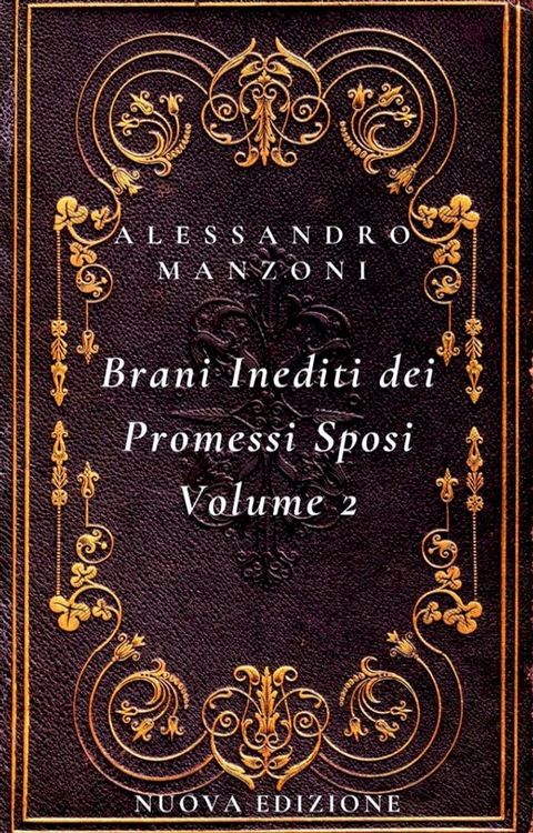 I Brani Inediti dei Promessi Sposi Volume 2(Kobo/電子書)