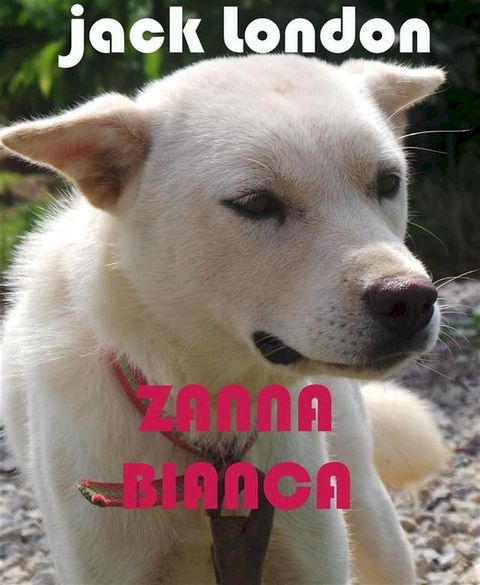 Zanna Bianca(Kobo/電子書)